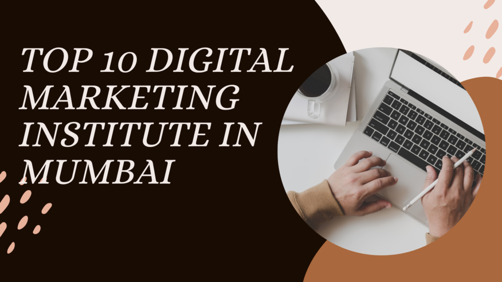 Top 10 Digital Institute In Mumbai